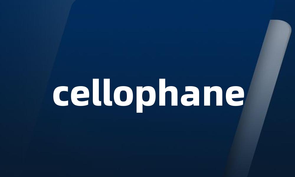cellophane