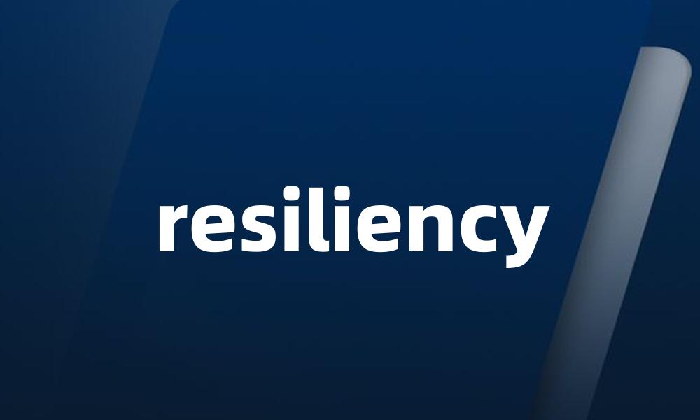 resiliency