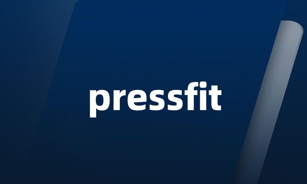 pressfit