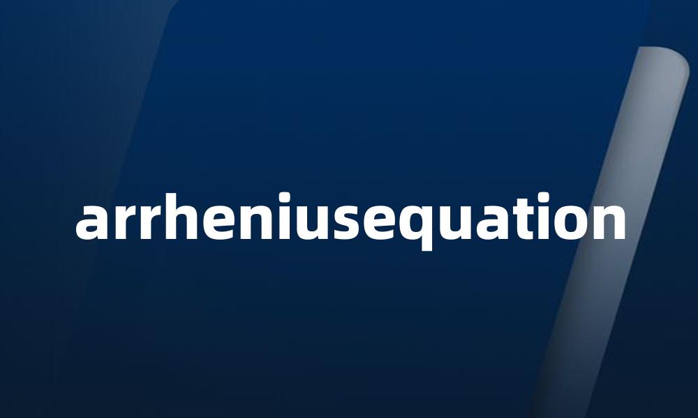 arrheniusequation