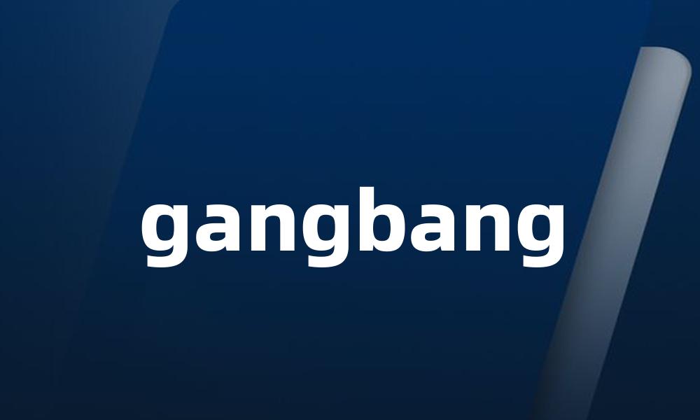 gangbang