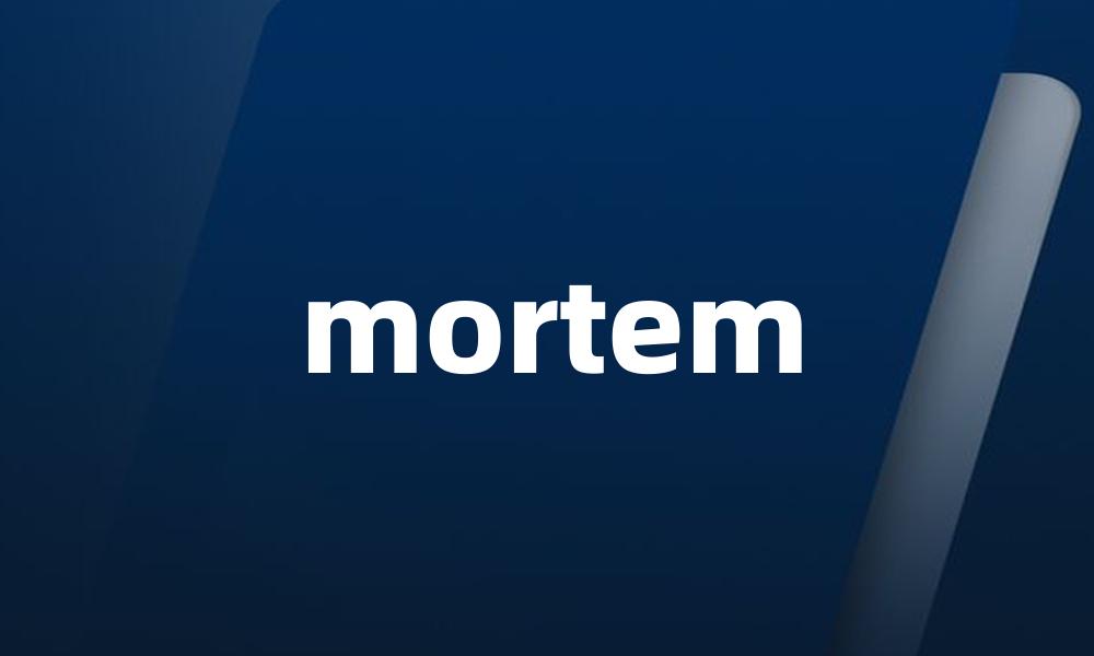 mortem
