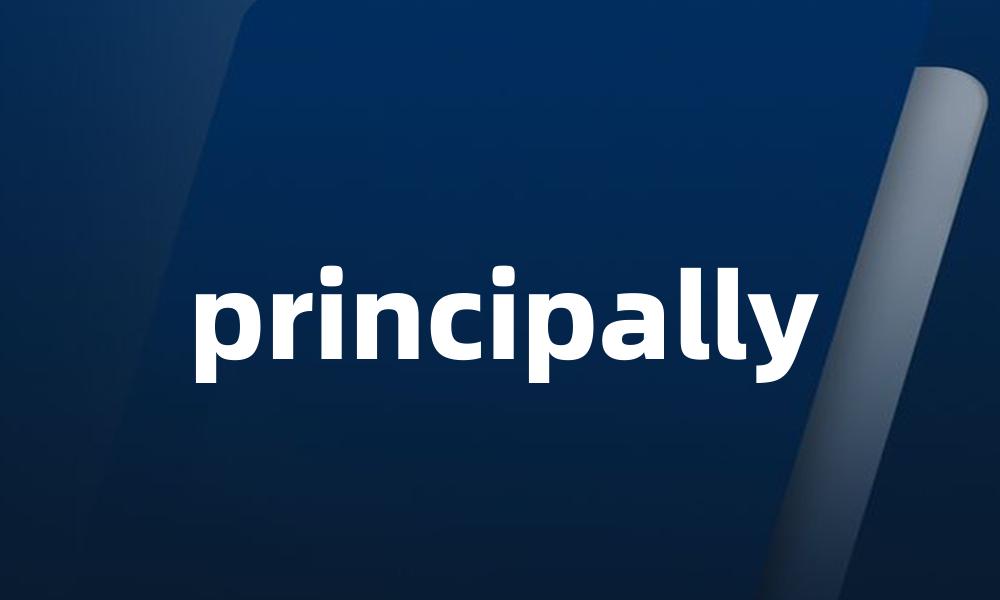 principally
