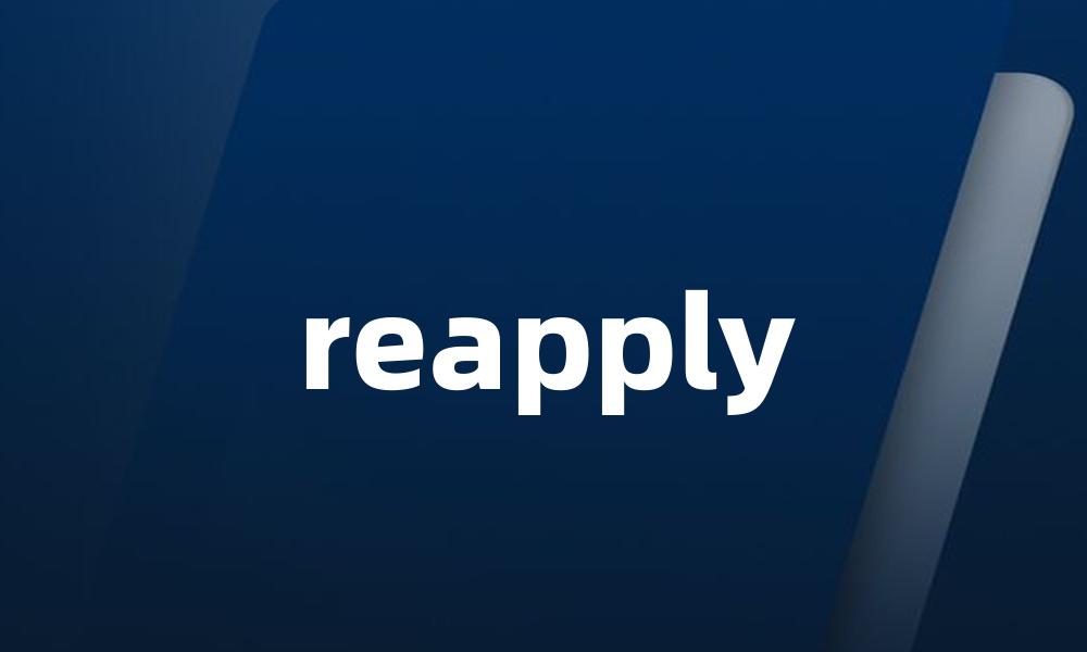 reapply