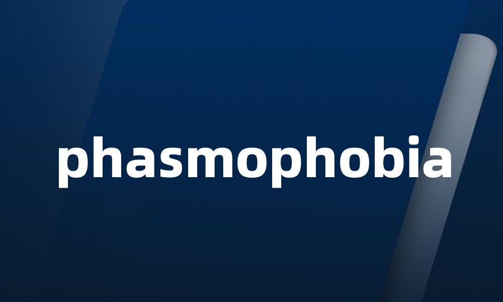 phasmophobia