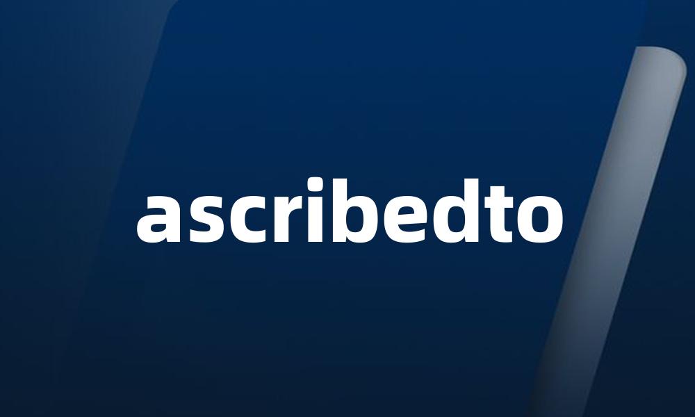 ascribedto