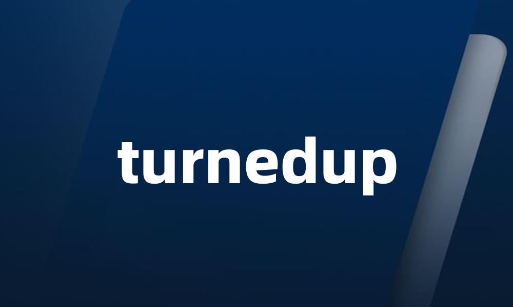 turnedup
