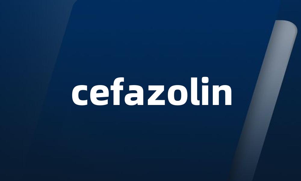 cefazolin