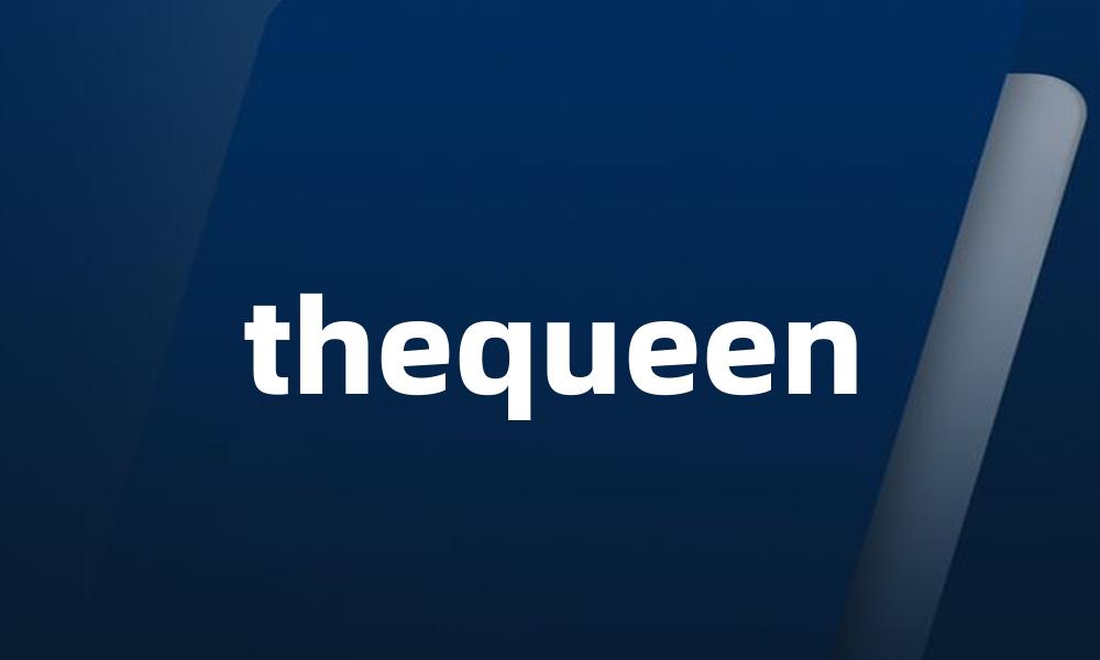 thequeen
