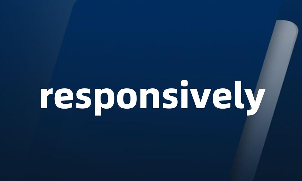responsively