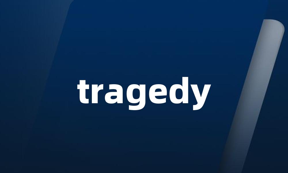 tragedy