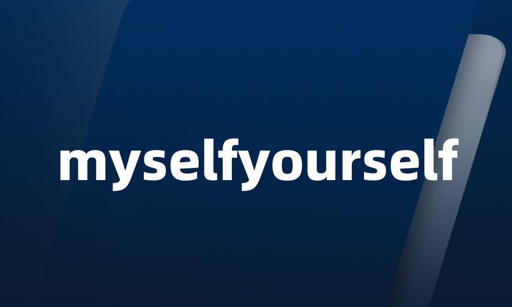 myselfyourself