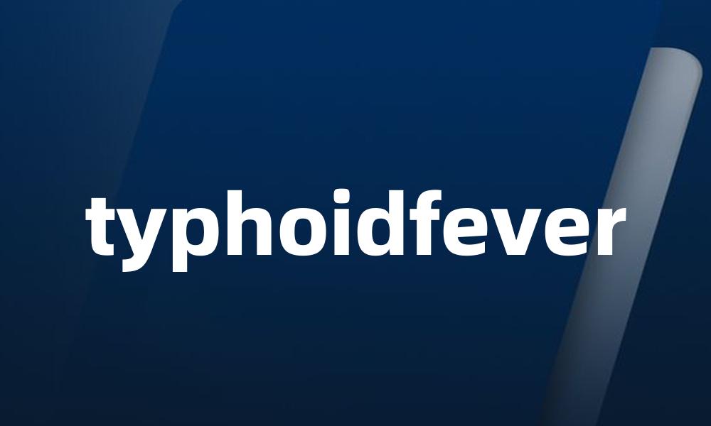 typhoidfever