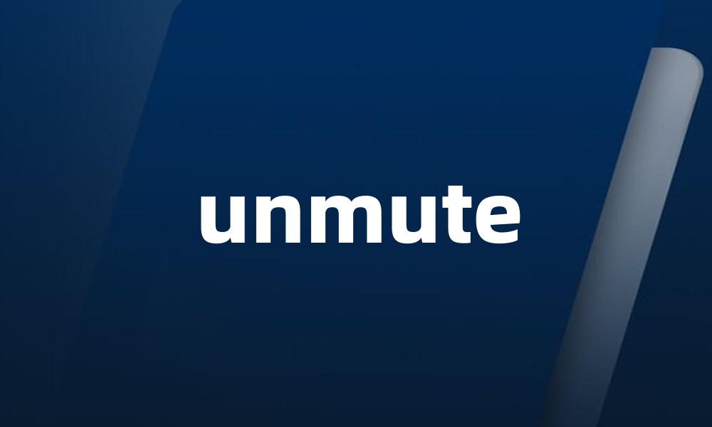 unmute