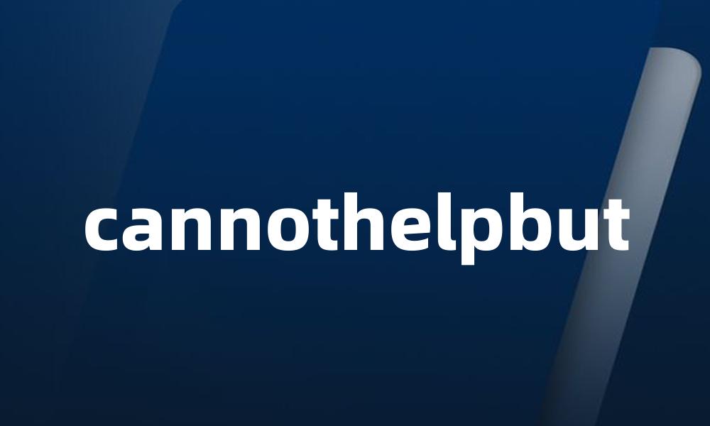 cannothelpbut