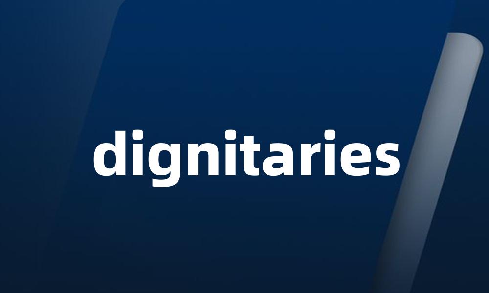 dignitaries