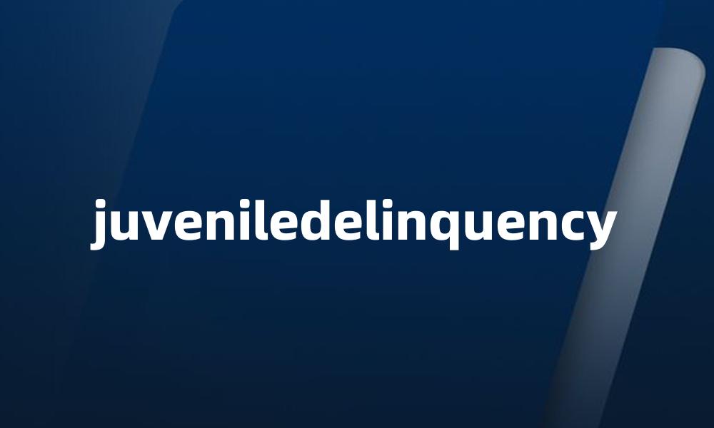 juveniledelinquency