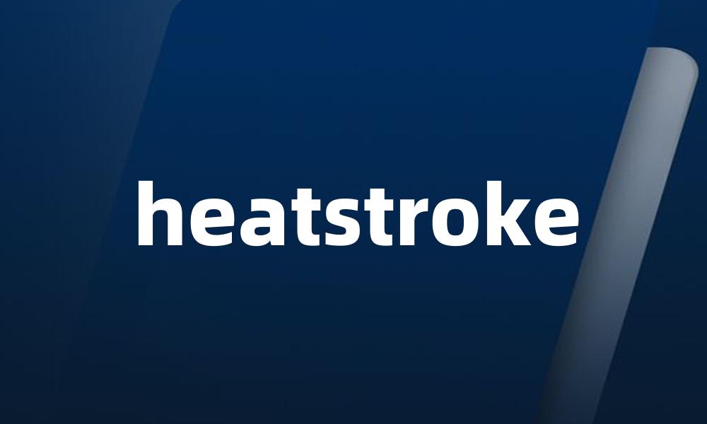 heatstroke