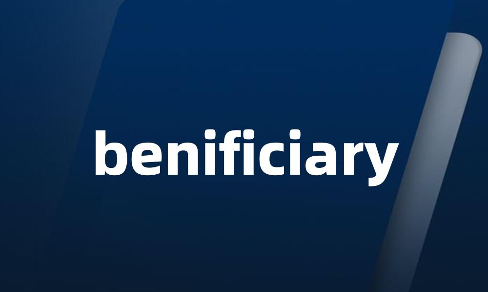 benificiary