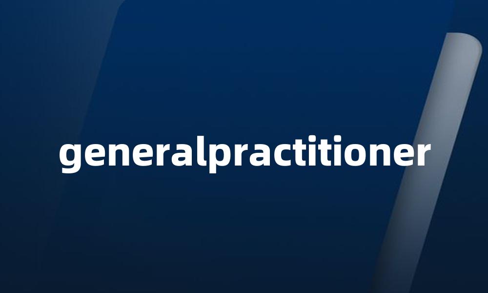 generalpractitioner