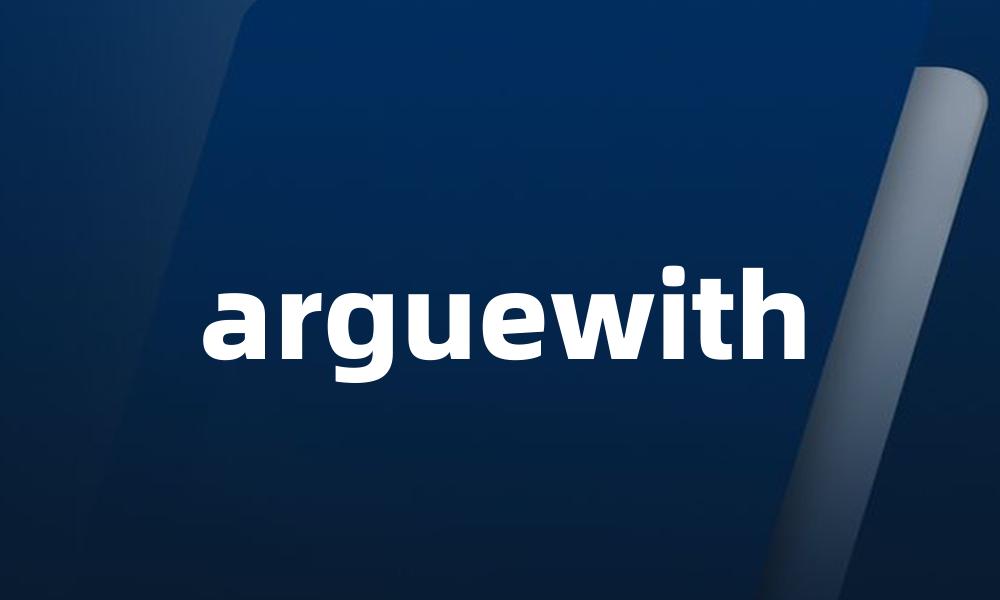 arguewith
