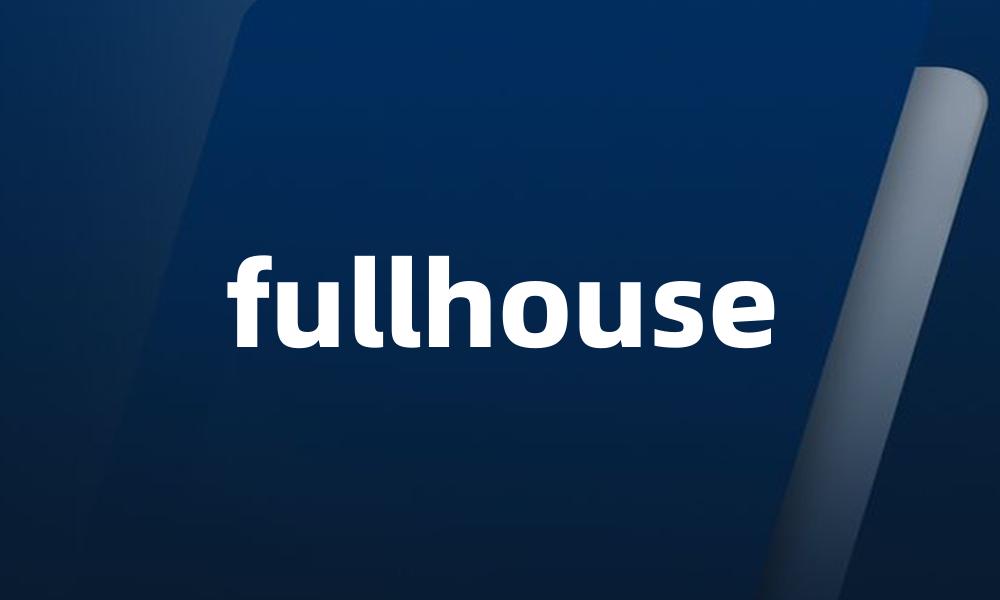 fullhouse