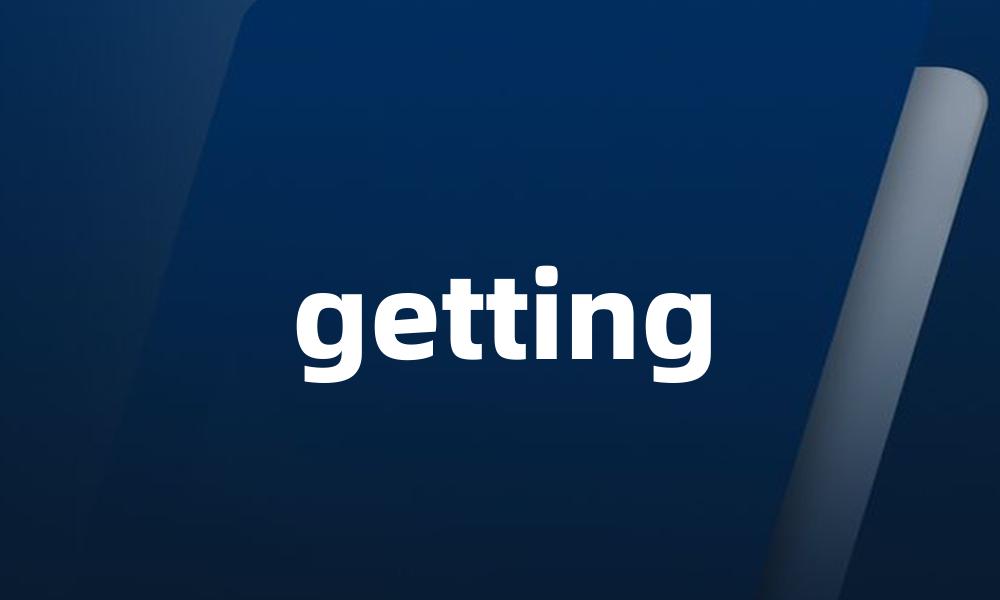 getting