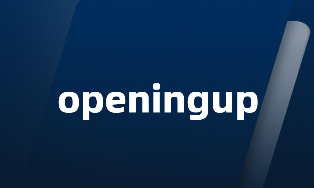 openingup