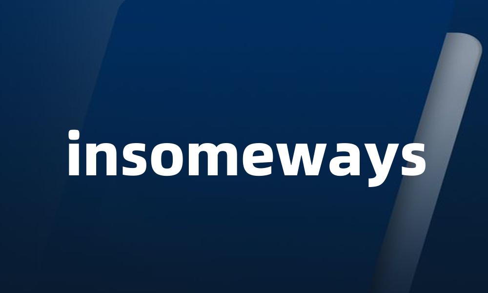 insomeways