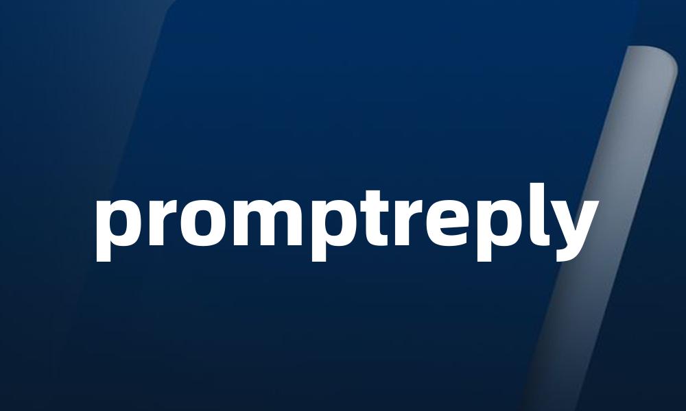 promptreply