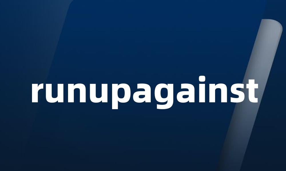 runupagainst