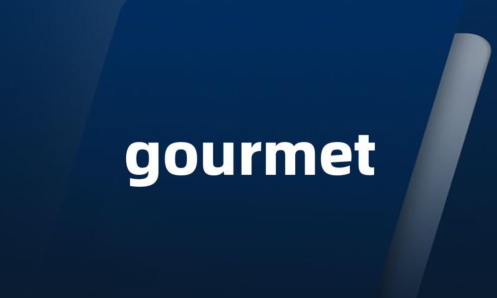 gourmet