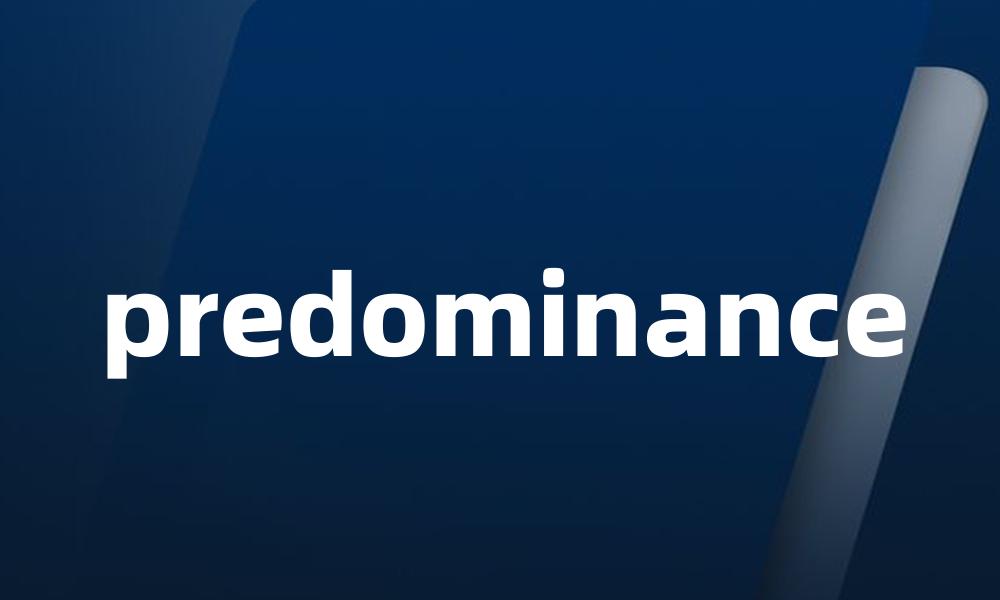 predominance