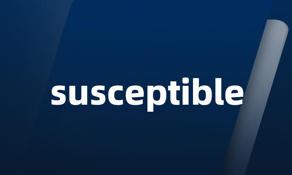 susceptible