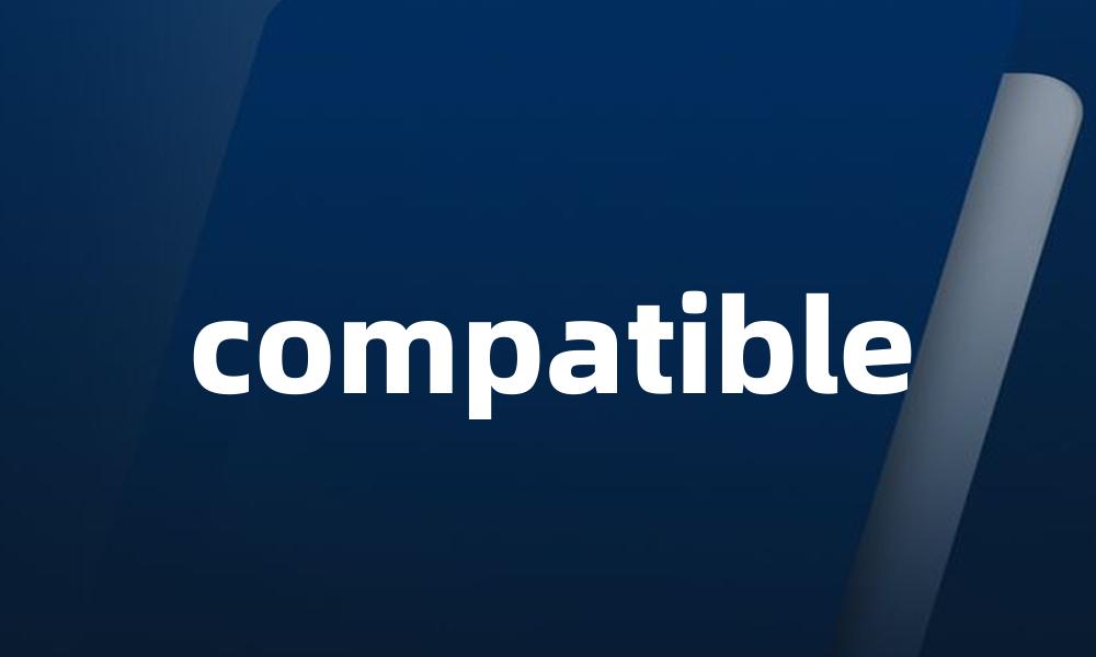 compatible