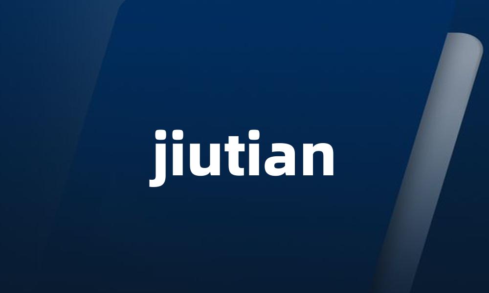jiutian