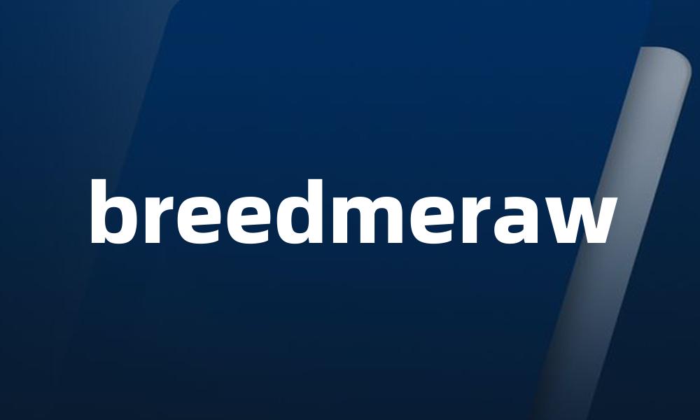 breedmeraw