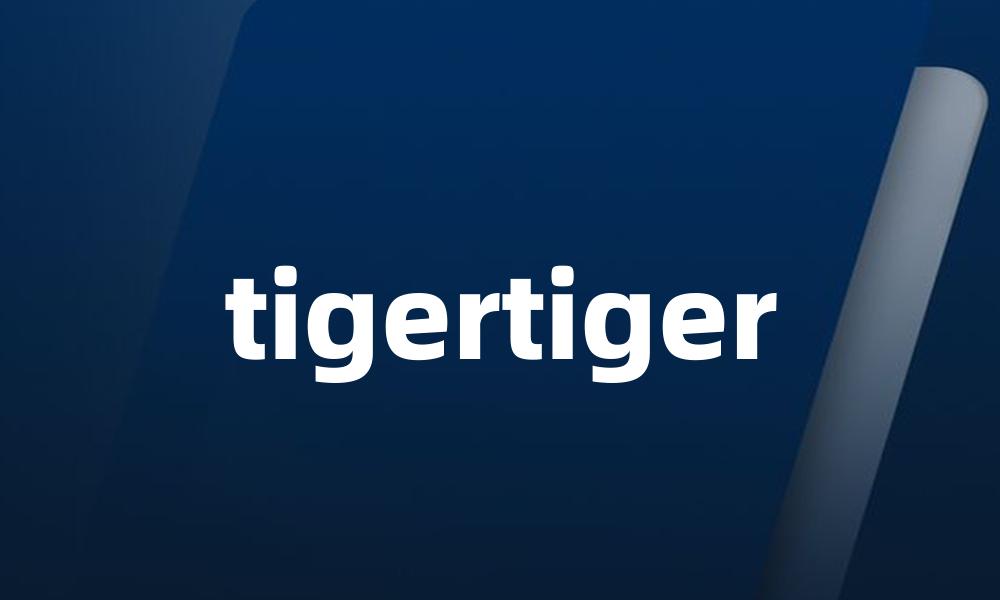 tigertiger