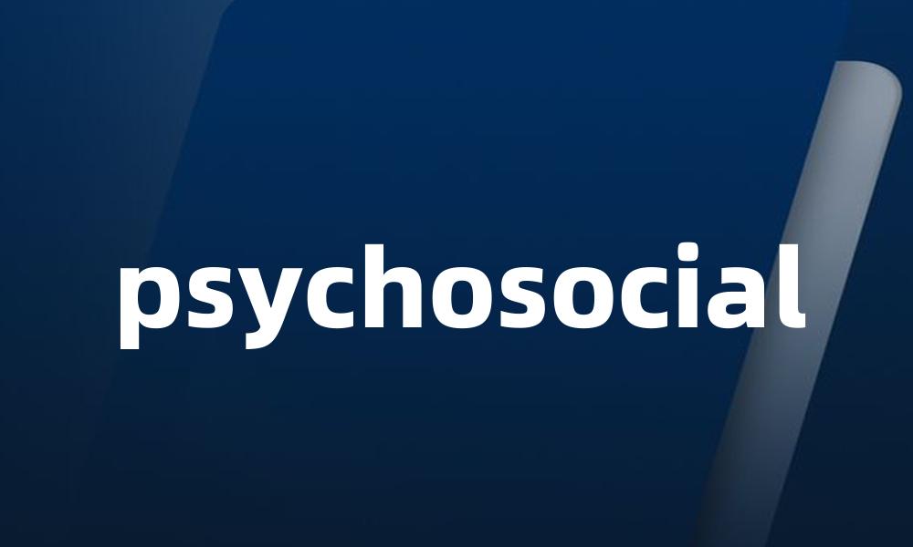 psychosocial