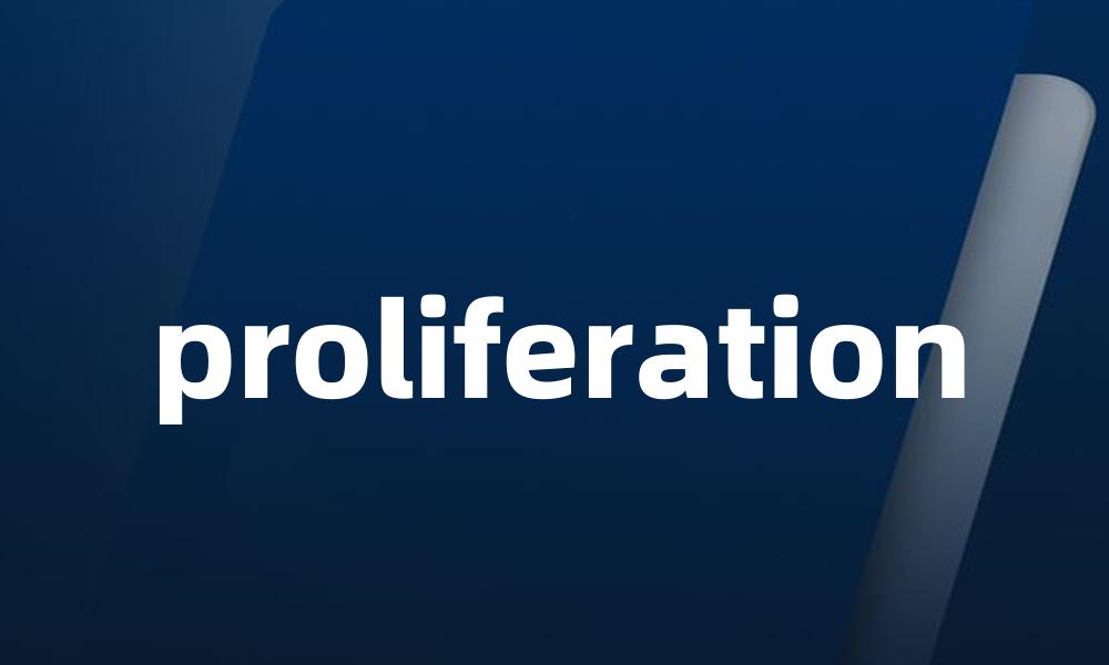 proliferation