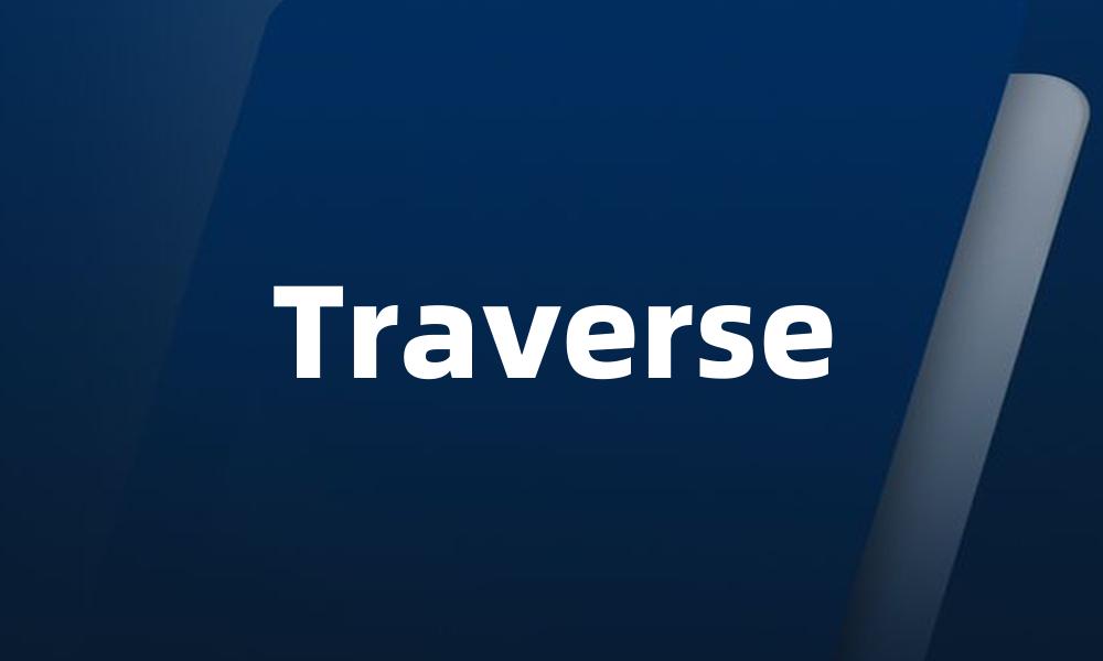 Traverse