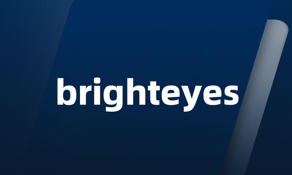 brighteyes