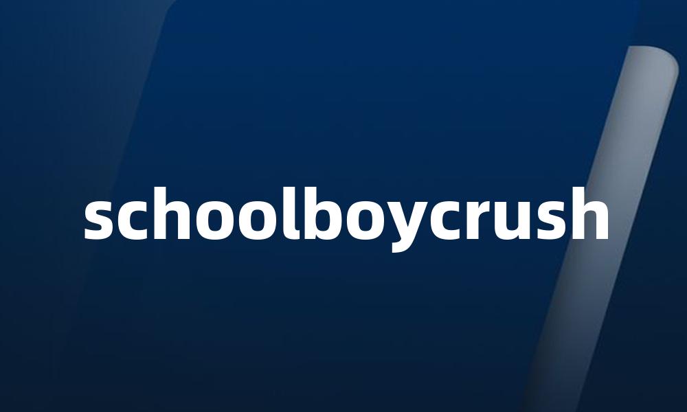 schoolboycrush