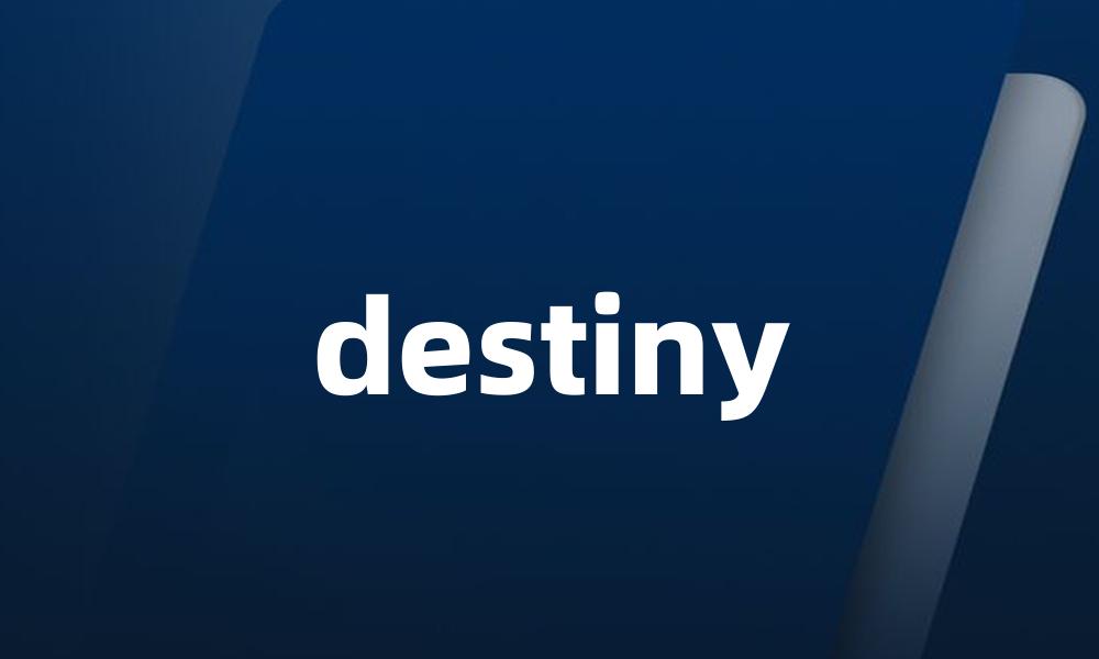 destiny