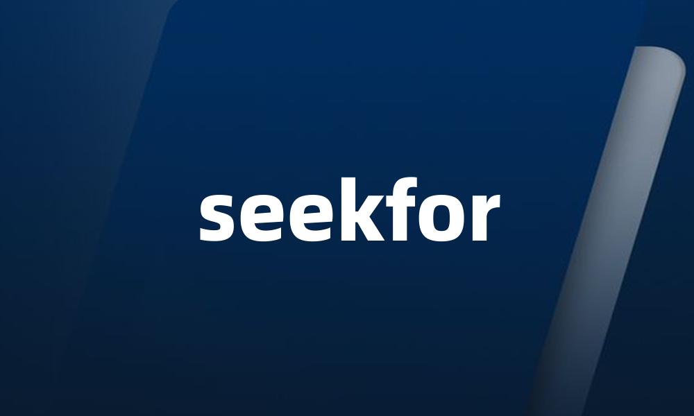 seekfor