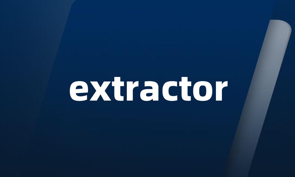 extractor