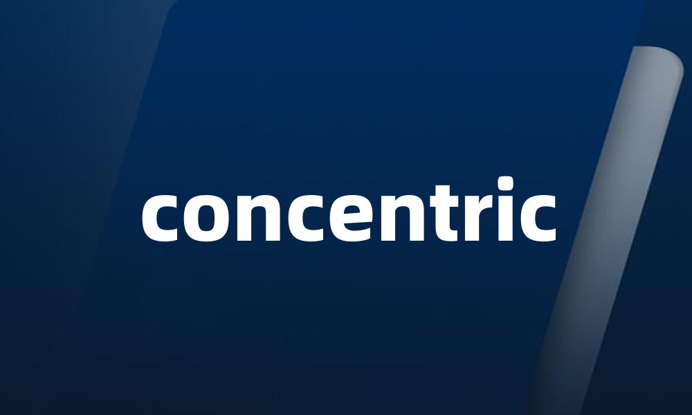concentric