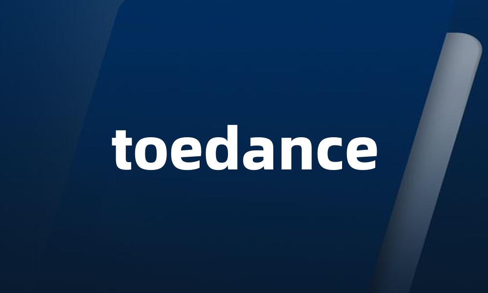 toedance