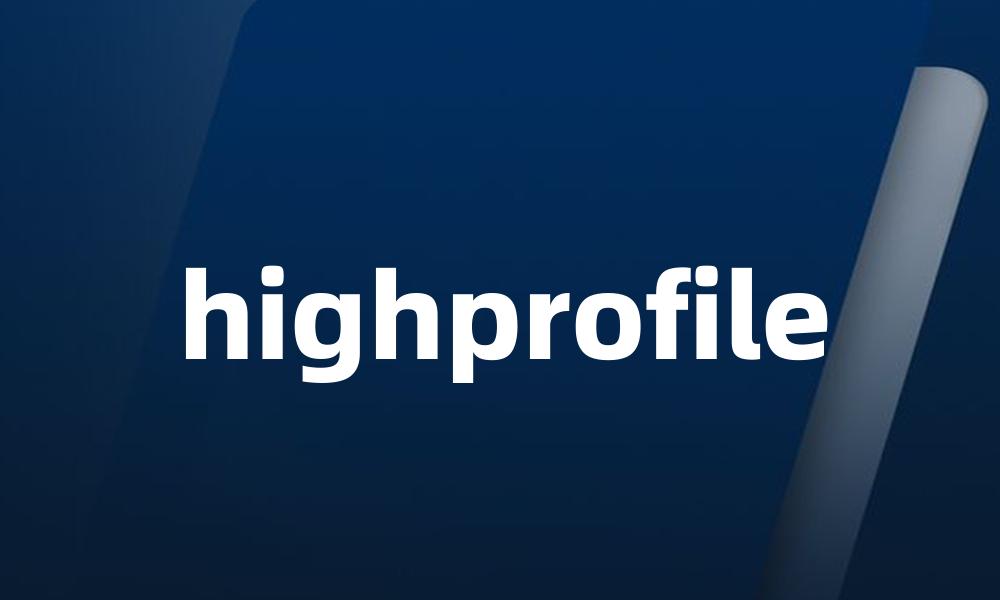 highprofile