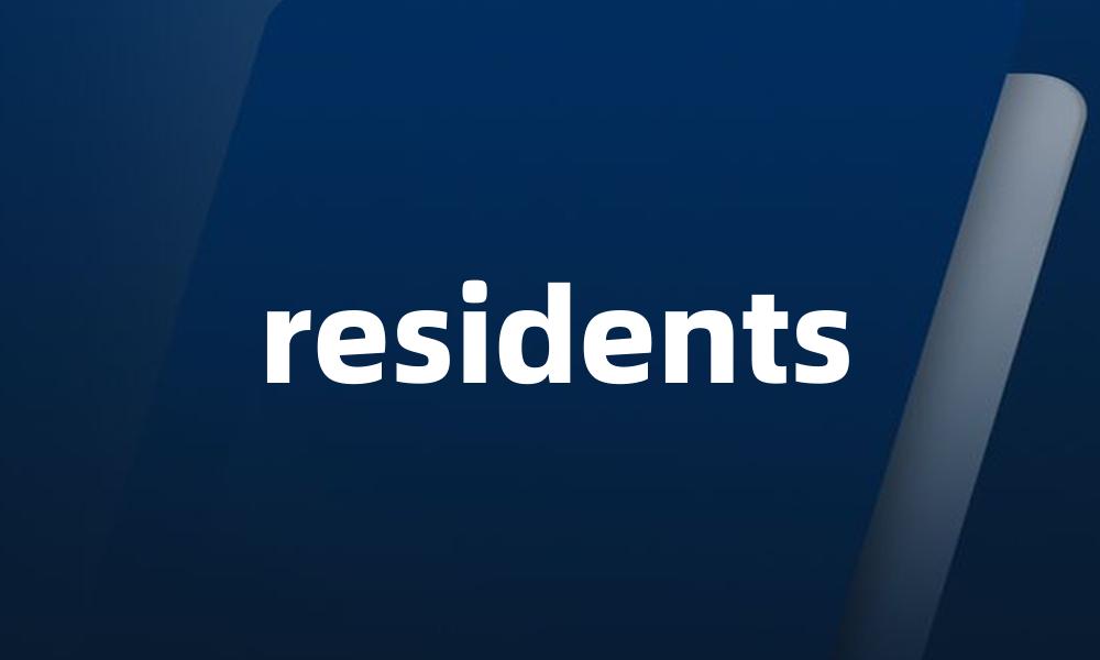 residents